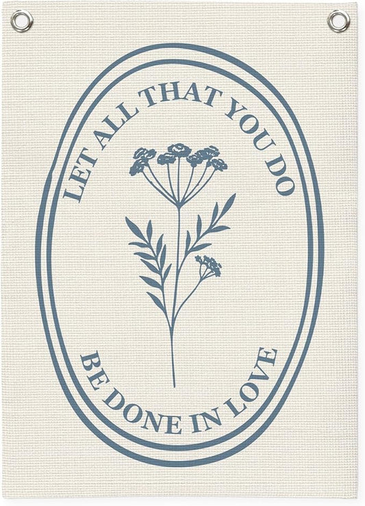 Christian Wall Art，Positive Affirmations Flower Wall Decor Banner，Let All That You Do Be Done in Love Wall Hanging Flag for Classroom Playroom Bedroom Nursery Dorm 18x25 Inch